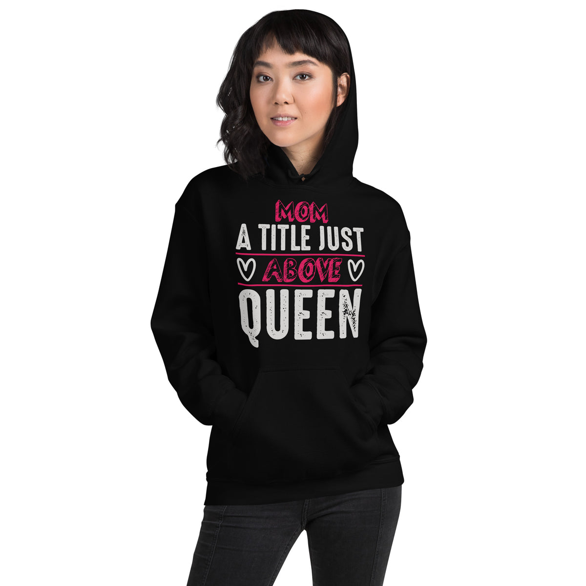 Mom: A Title Just Above Queen – Distressed Unisex Hoodie