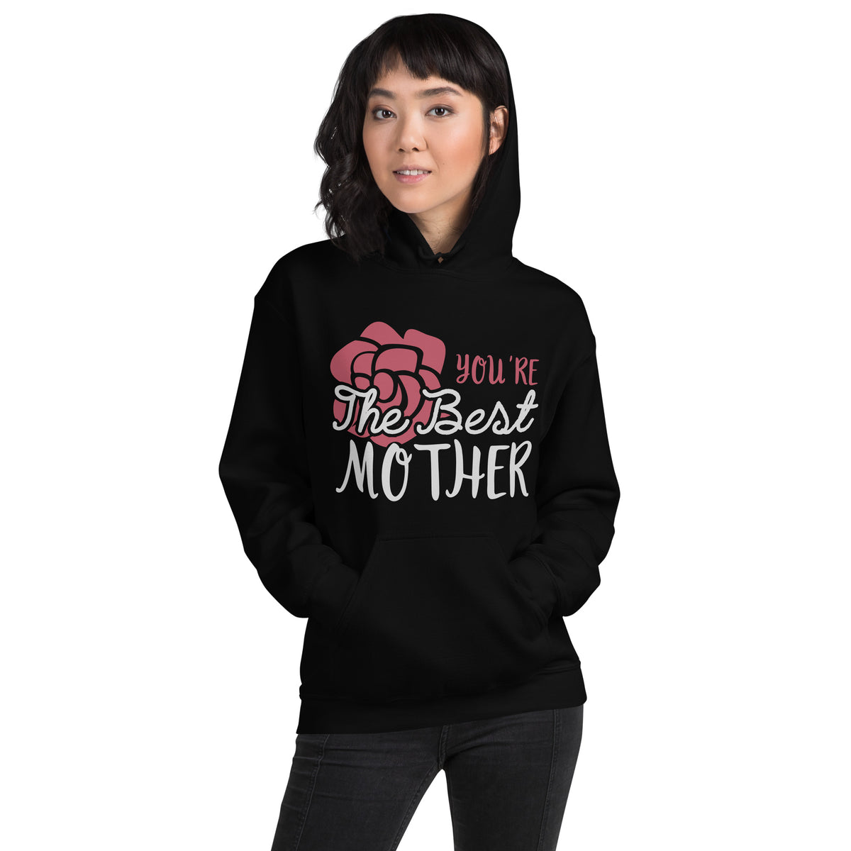 You're the Best Mother – Rose Unisex Hoodie