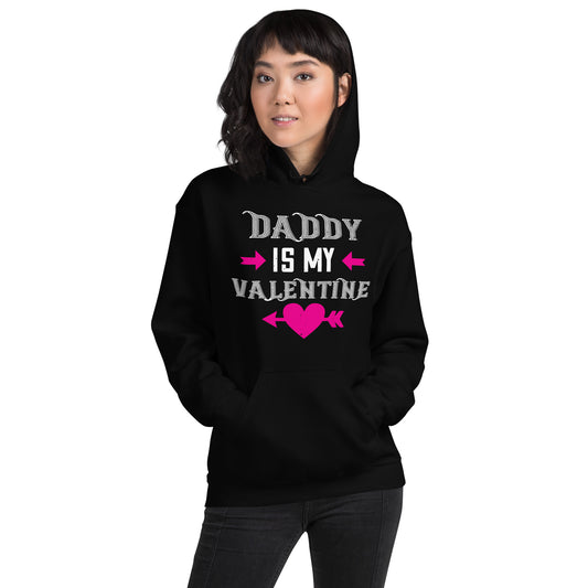 Daddy Is My Valentine Unisex Hoodie