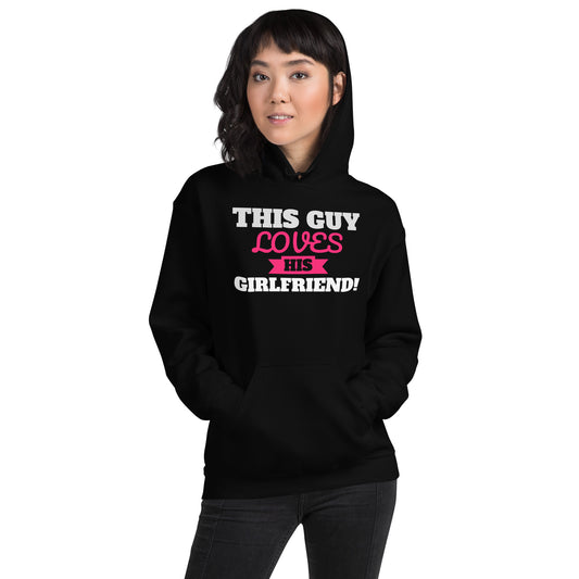 This Guy Loves His Girlfriend Valentine's Day Unisex Hoodie