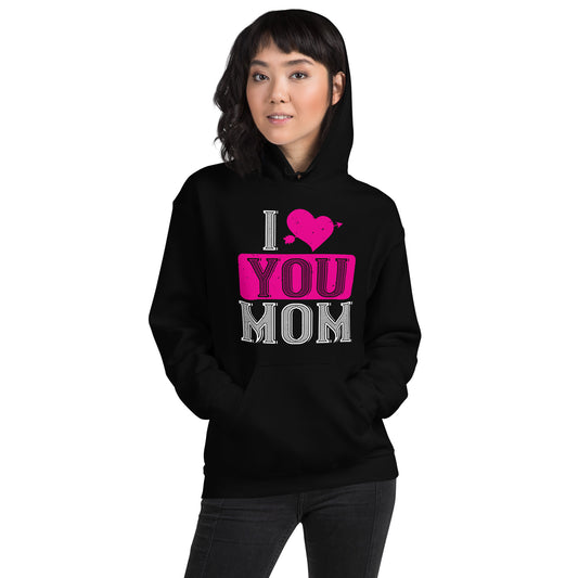 I Love You Mom Valentine's Day Unisex Hoodie