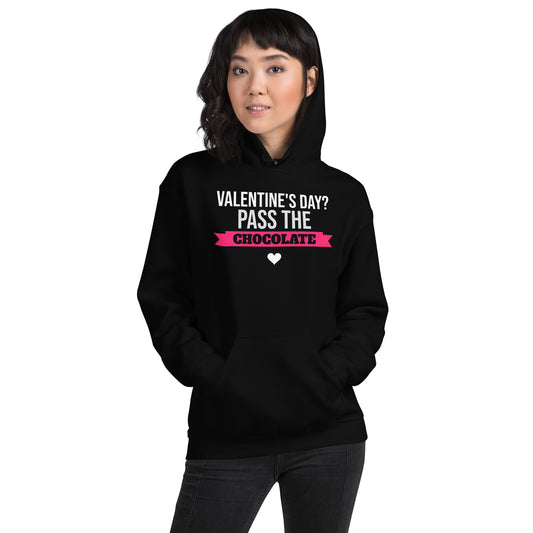 Valentine's Day? Pass the Chocolate Unisex Hoodie