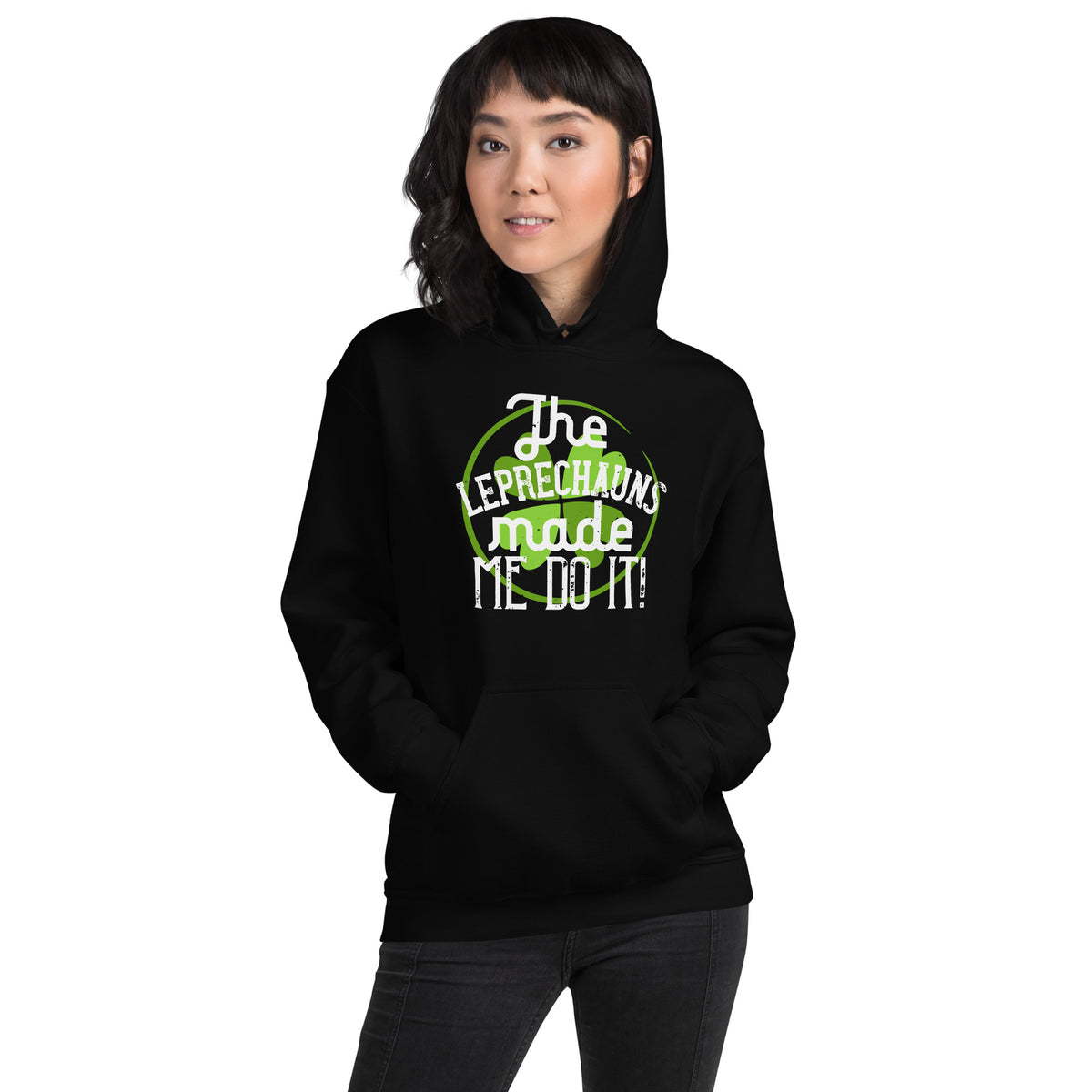 The Leprechauns Made Me Do It St. Patrick's Day Unisex Hoodie
