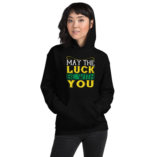 May the Luck Be With You St. Patrick's Day Unisex Hoodie