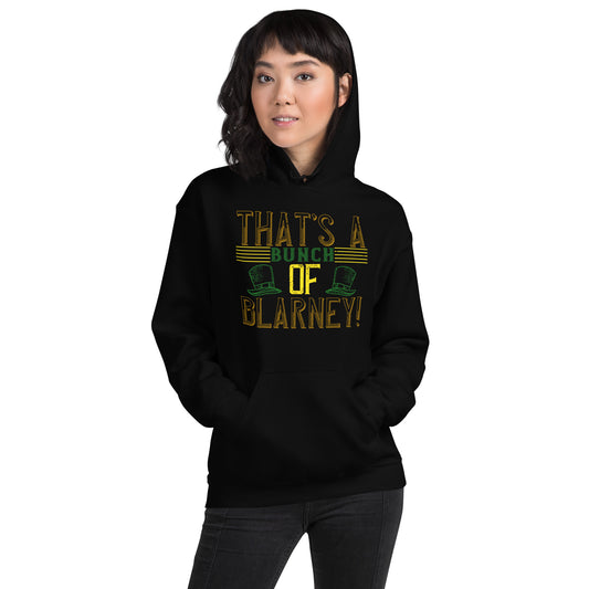 That's a Bunch of Blarney! St. Patrick's Day Unisex Hoodie