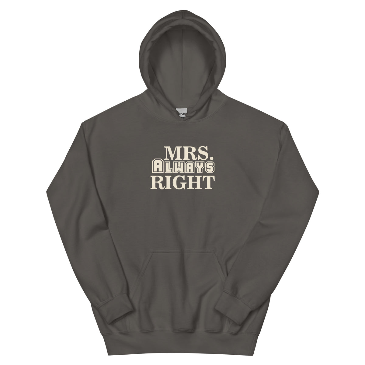 Mrs. Always Right Unisex Hoodie