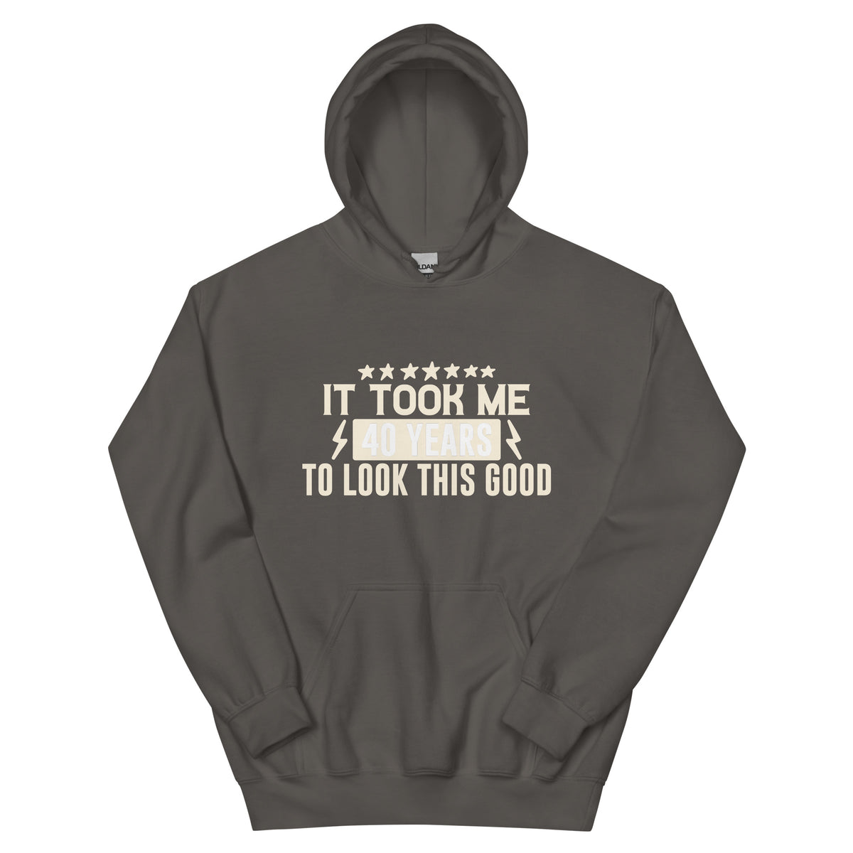 It Took Me 40 Years to Look This Good Unisex Hoodie