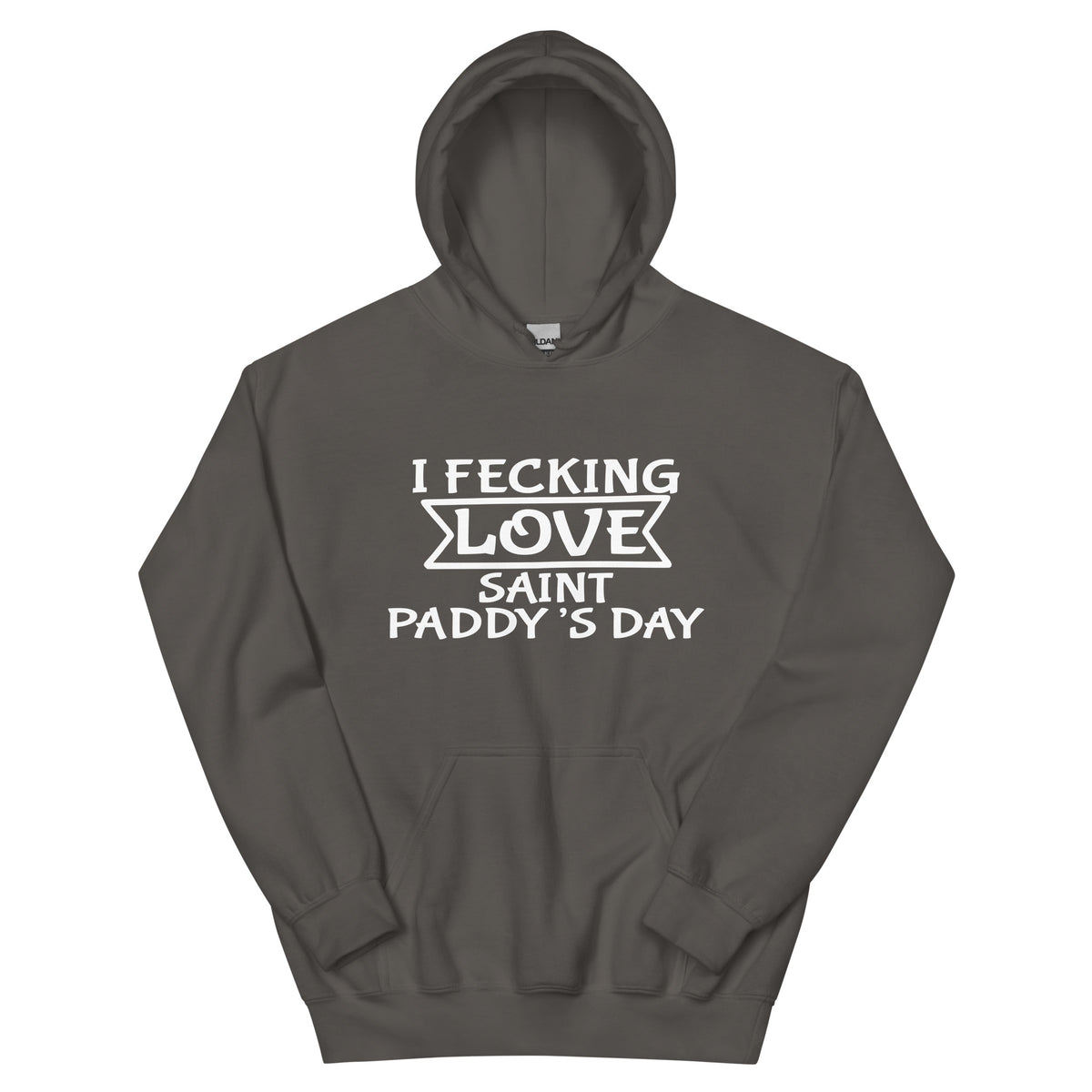 I Fecking Love Saint Paddy's Day Unisex Hoodie