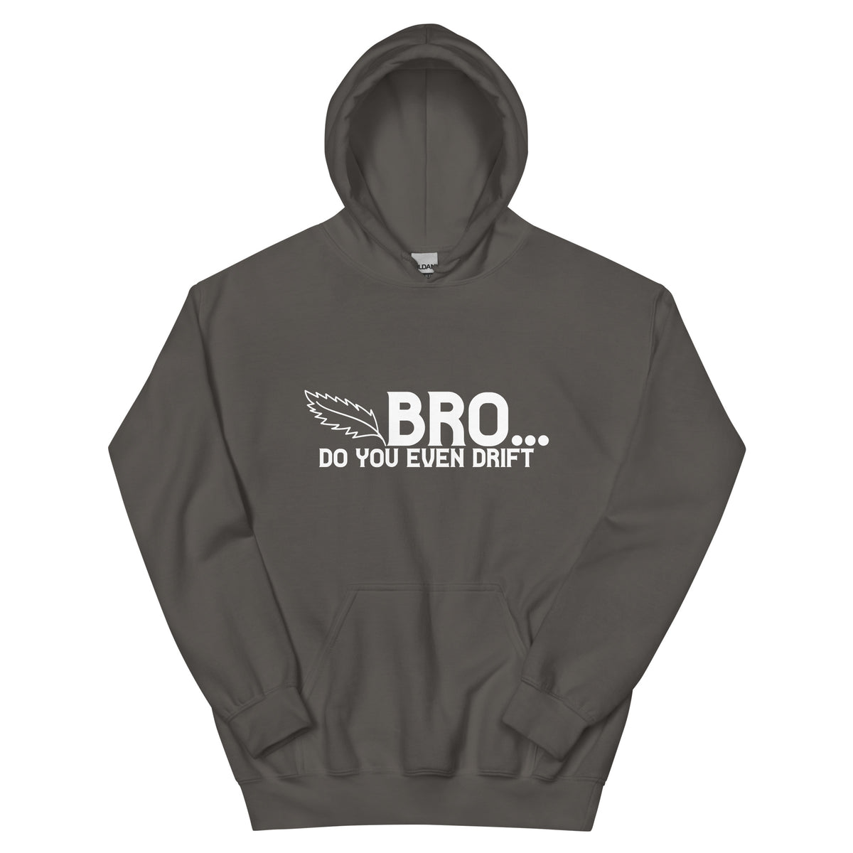 Bro... Do You Even Drift Unisex Hoodie