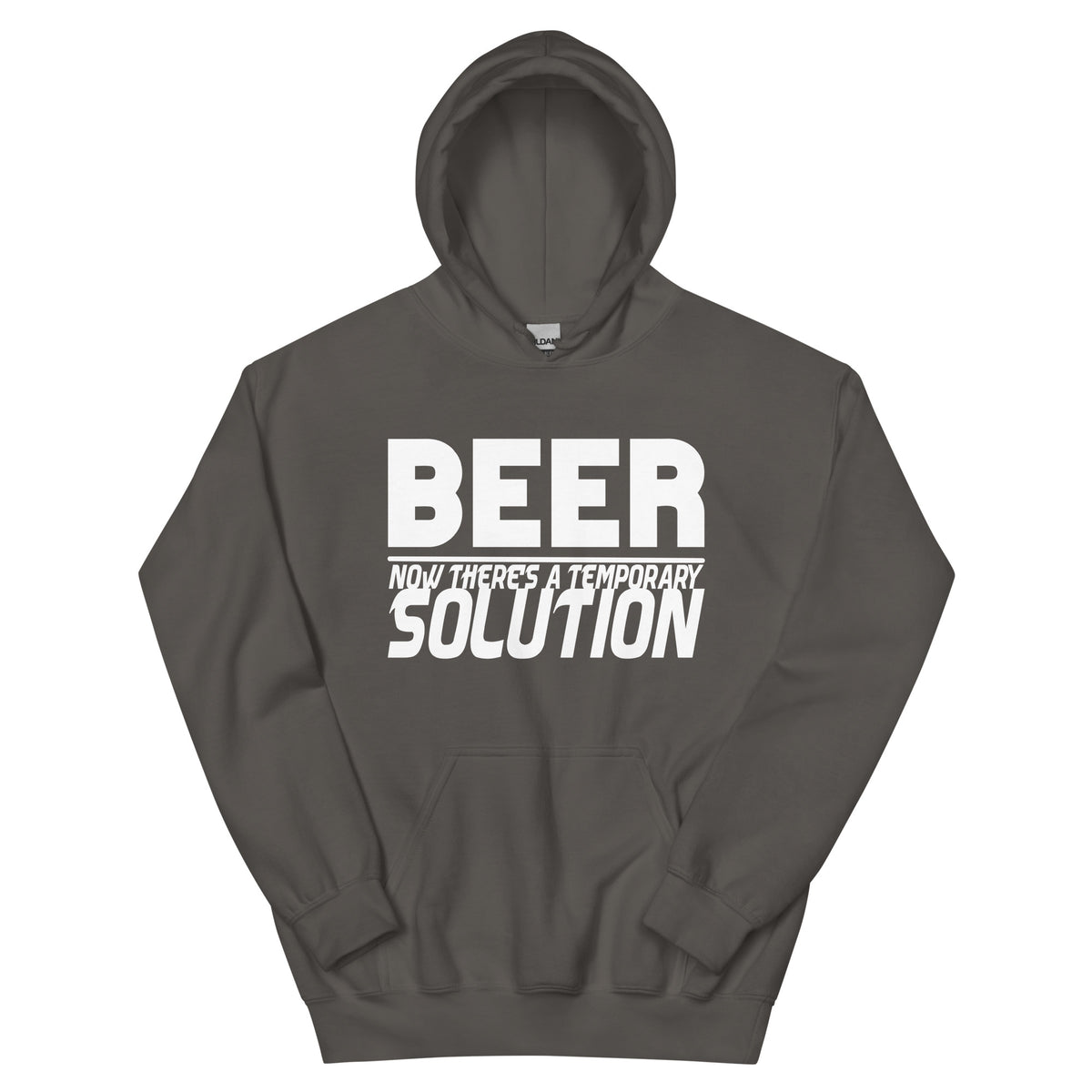Beer, Now There's a Temporary Solution Unisex Hoodie