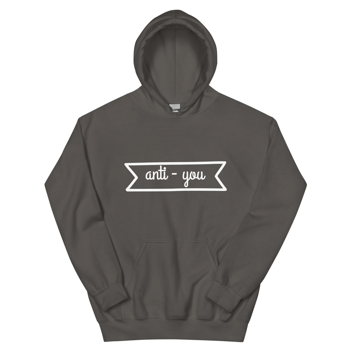 Anti-You Unisex Hoodie