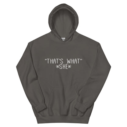 That's What She Said Unisex Hoodie