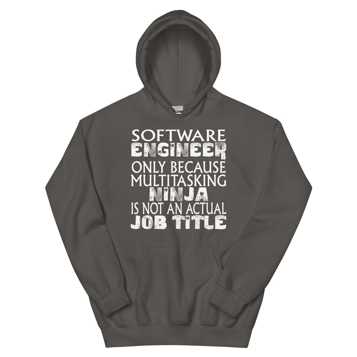 Software Engineer: Multitasking Ninja Is Not an Actual Job Title Unisex Hoodie