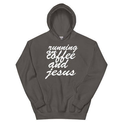 Running on Coffee and Jesus Unisex Hoodie