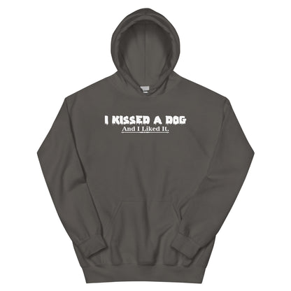 I Kissed a Dog and I Liked It Unisex Hoodie