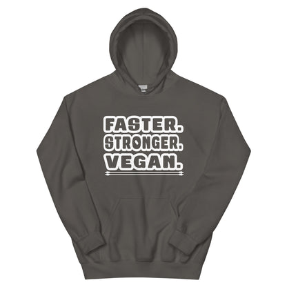 Faster. Stronger. Vegan. Unisex Hoodie