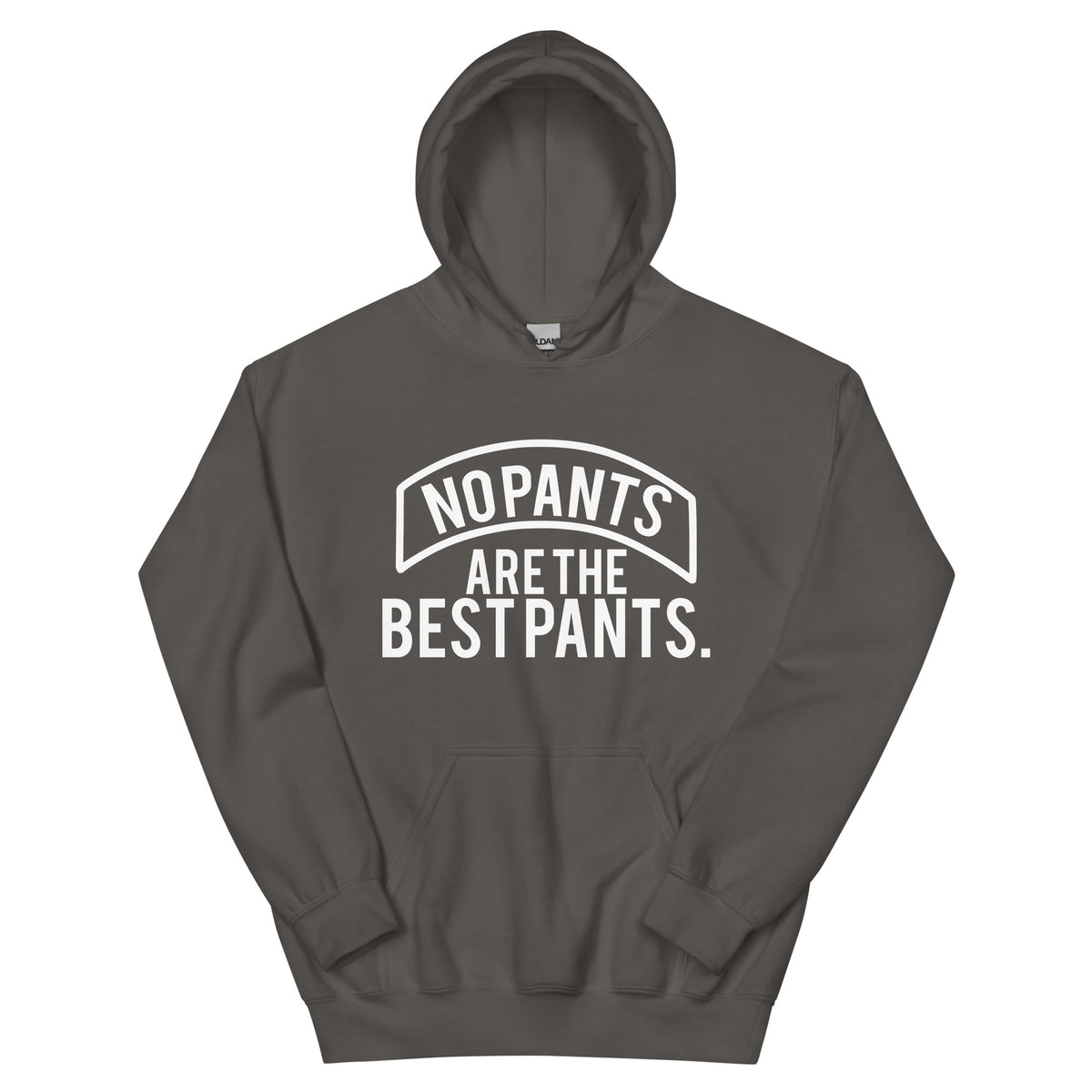 No Pants Are the Best Pants Unisex Hoodie