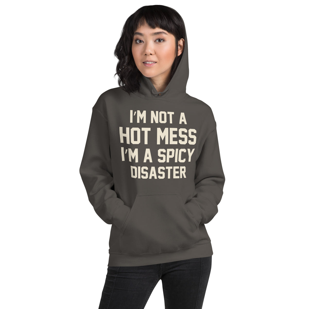 I'm Not a Hot Mess, I'm a Spicy Disaster Unisex Hoodie