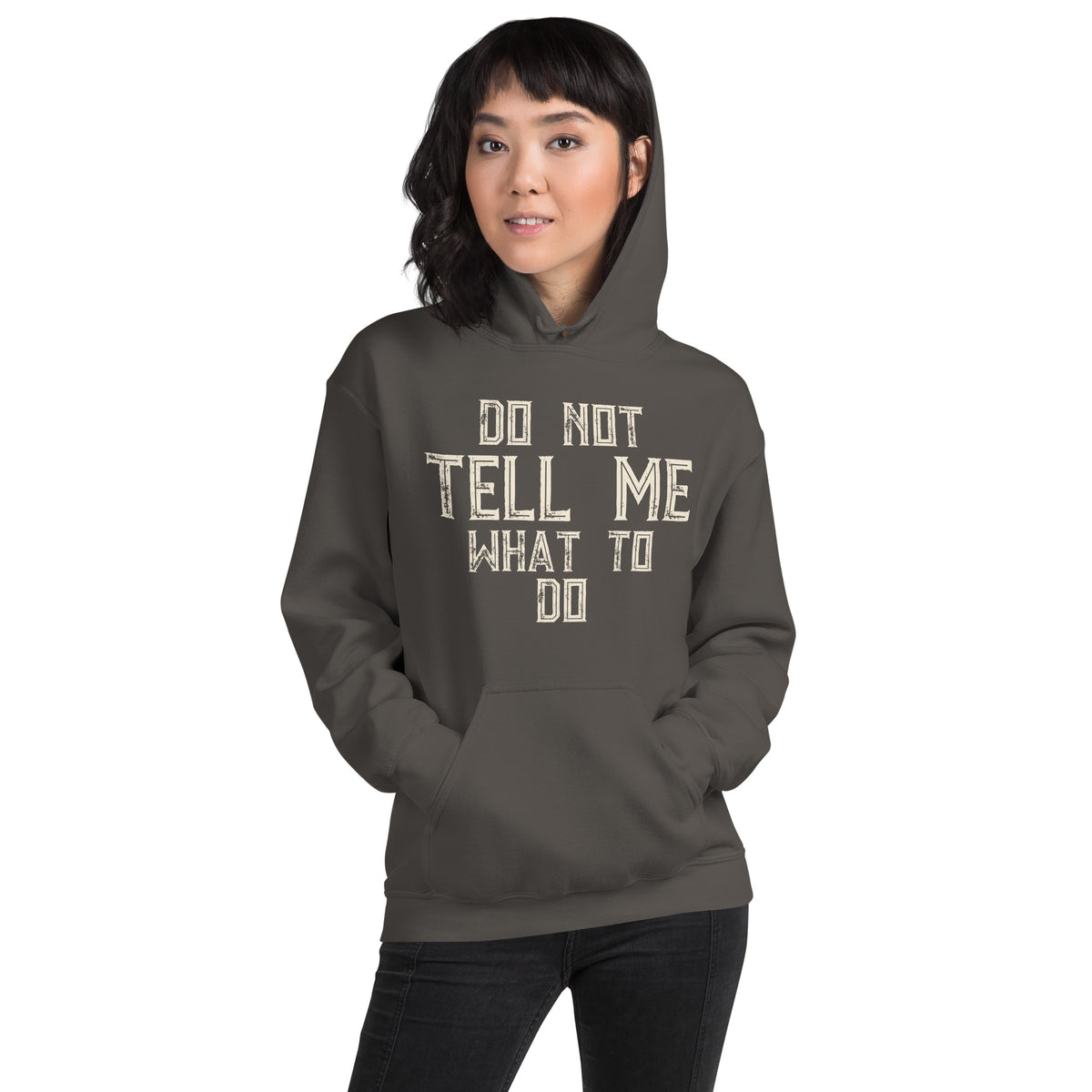 Do Not Tell Me What to Do Unisex Hoodie