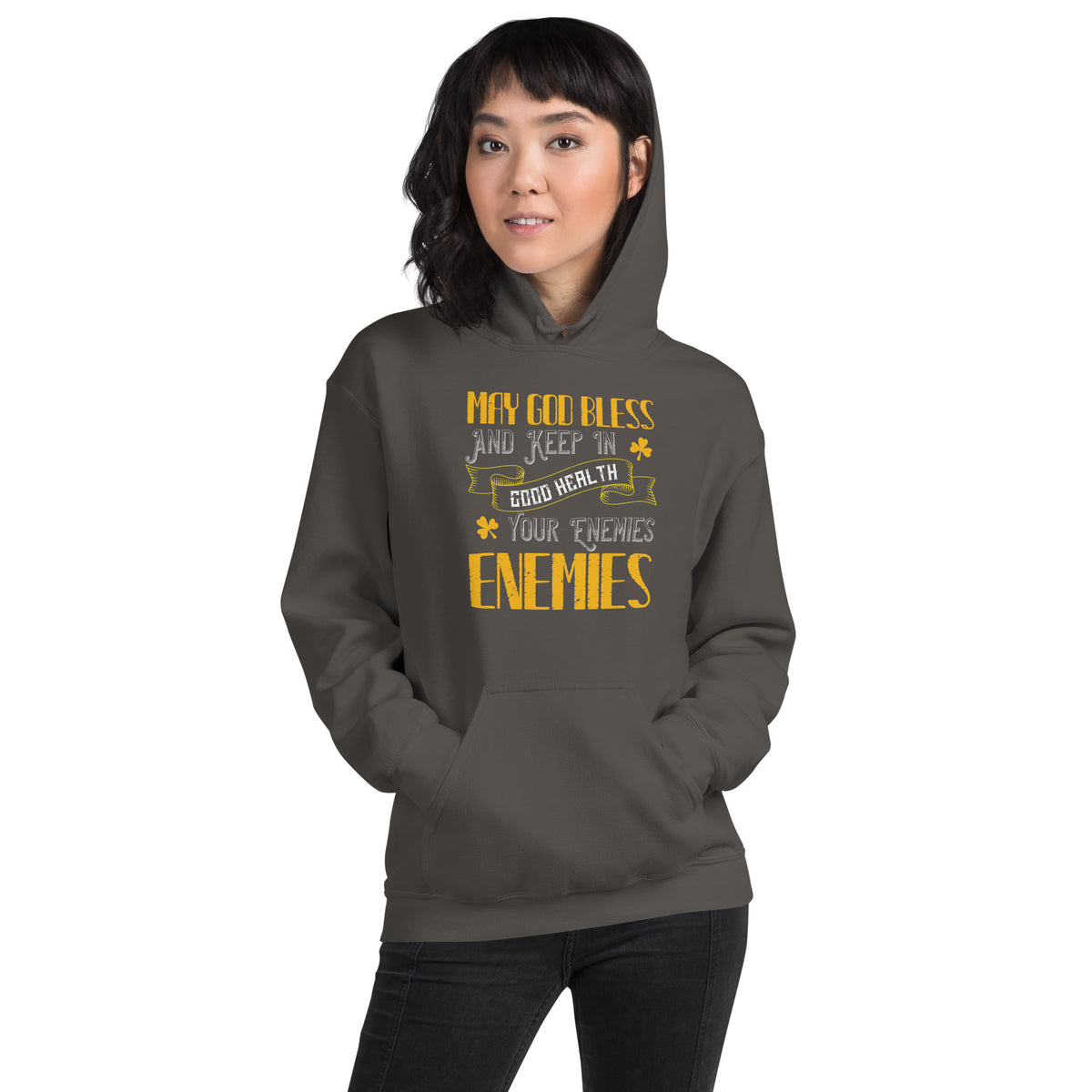 May God Bless and Keep in Good Health Your Enemies' Enemies St. Patrick's Day Unisex Hoodie