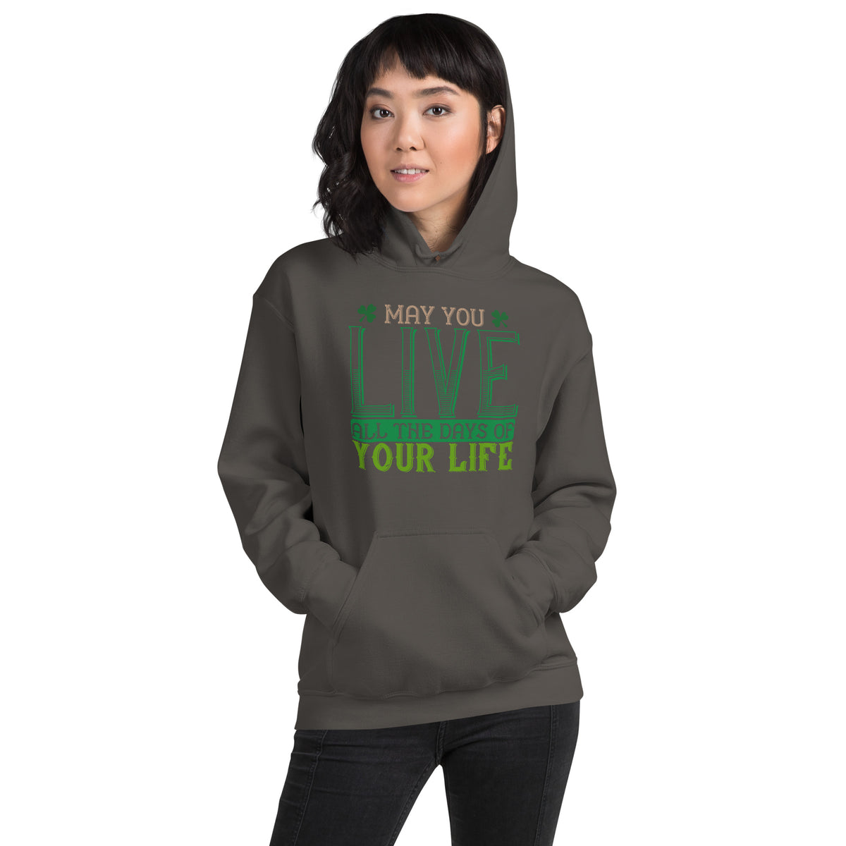 May You Live All the Days of Your Life St. Patrick's Day Unisex Hoodie