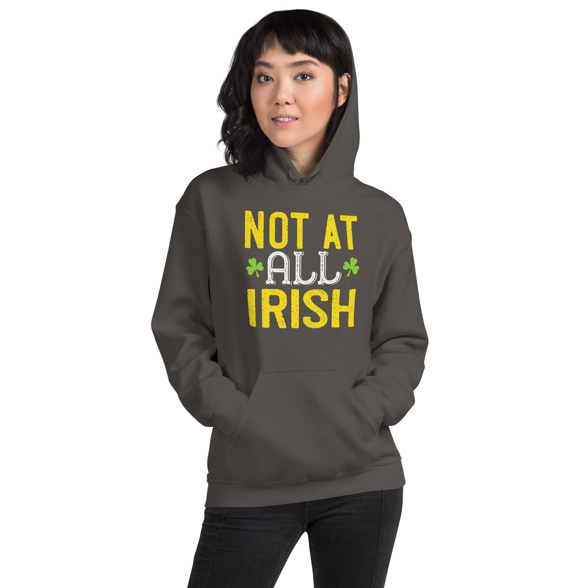 Not at All Irish St. Patrick's Day Unisex Hoodie