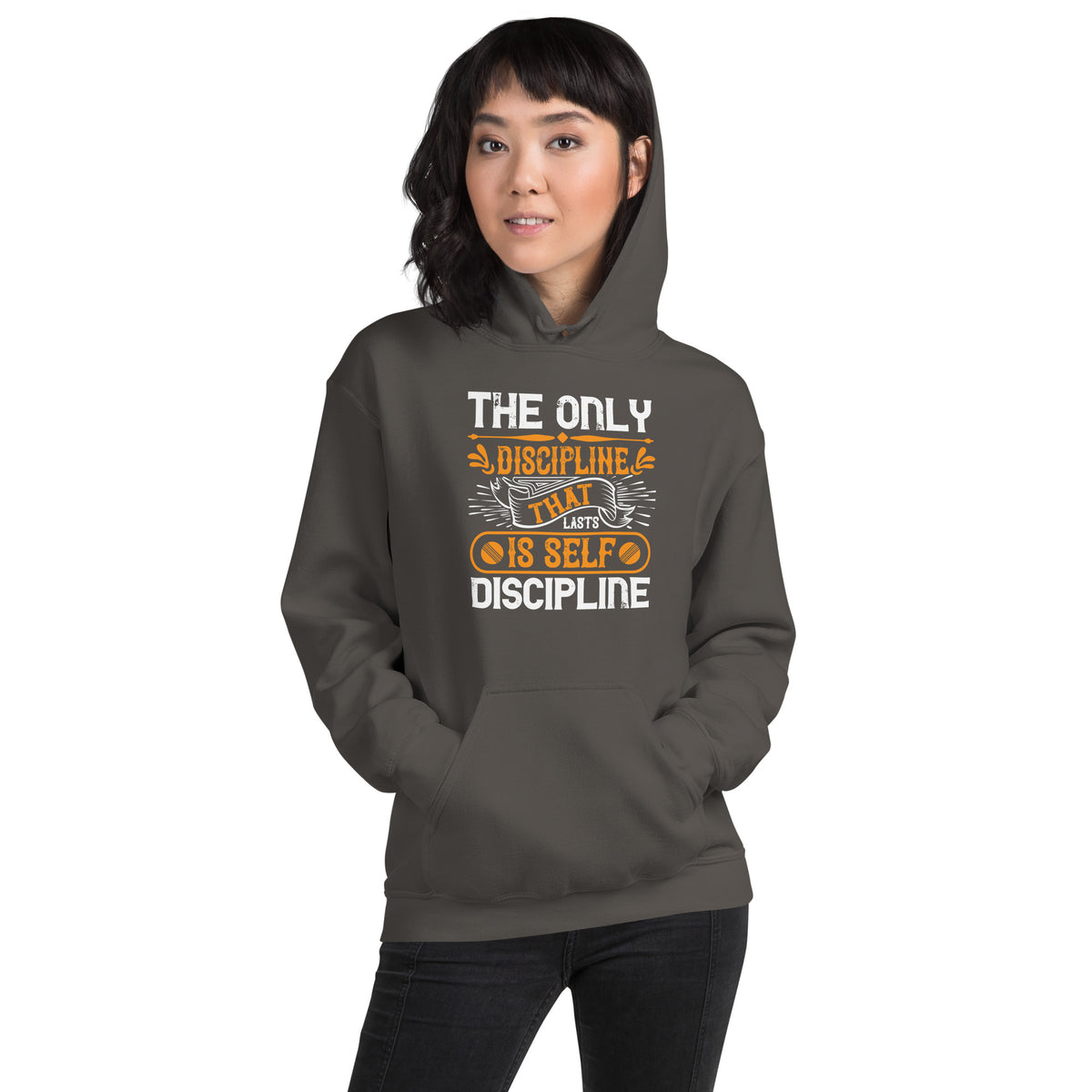 The Only Discipline That Lasts Is Self Discipline Unisex Hoodie