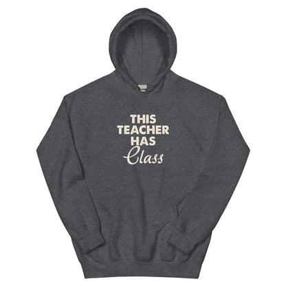 This Teacher Has Class Unisex Hoodie
