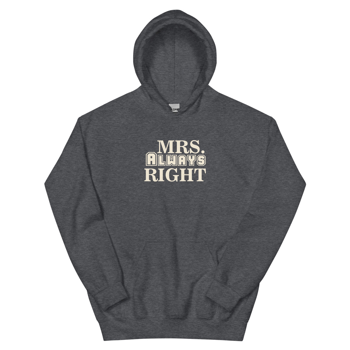 Mrs. Always Right Unisex Hoodie