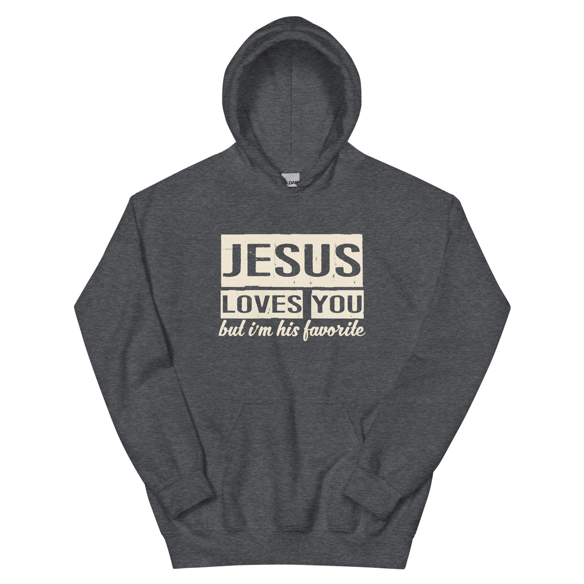 Jesus Loves You but I'm His Favorite Unisex Hoodie