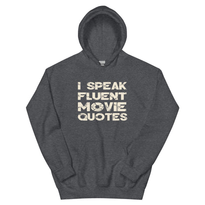 I Speak Fluent Movie Quotes Unisex Hoodie