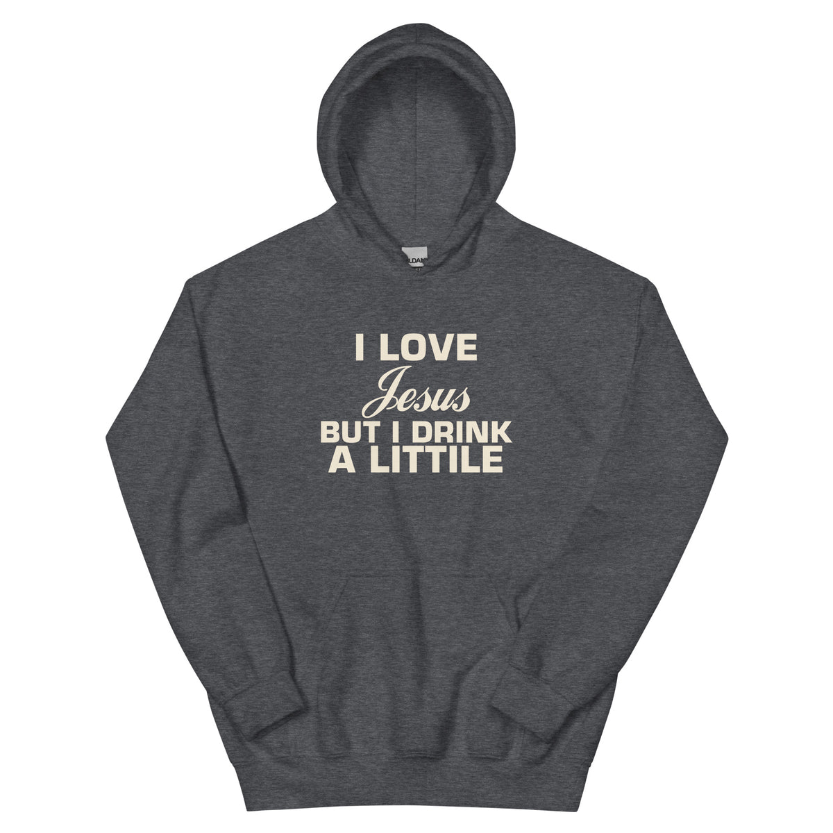 I Love Jesus but I Drink a Little Unisex Hoodie