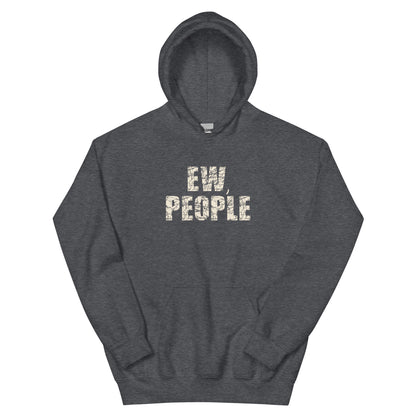 Ew, People Unisex Hoodie