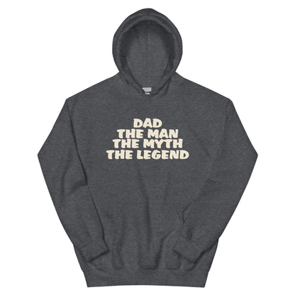 Dad the Man the Myth the Legend Unisex Hoodie