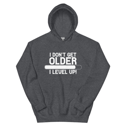 I Don't Get Older, I Level Up Unisex Hoodie