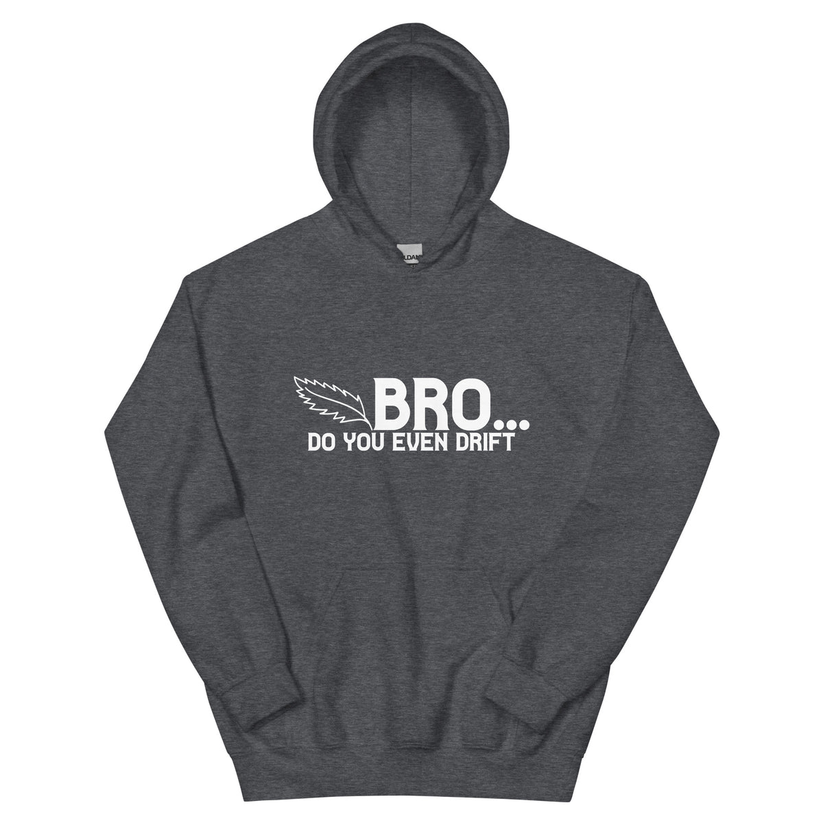 Bro... Do You Even Drift Unisex Hoodie