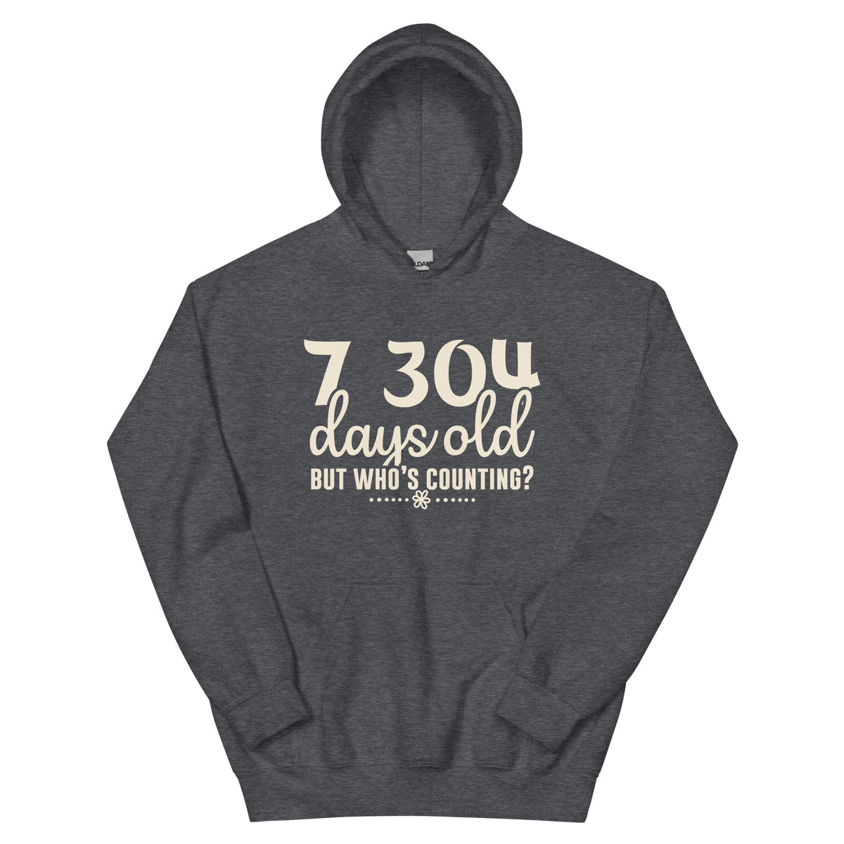 7,304 Days Old but Who's Counting Unisex Hoodie