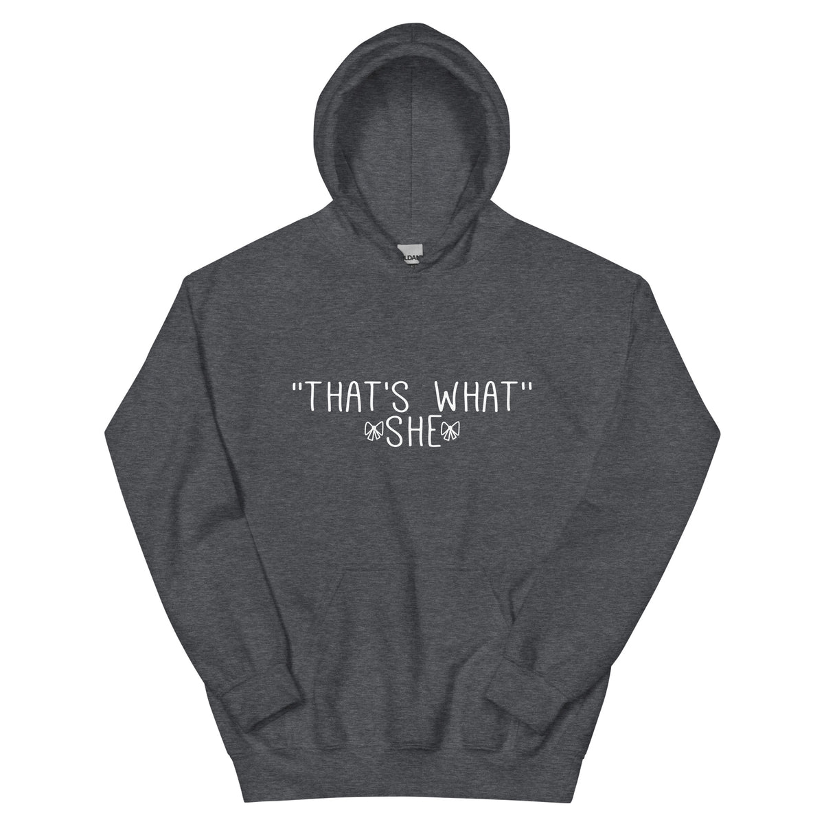 That's What She Said Unisex Hoodie
