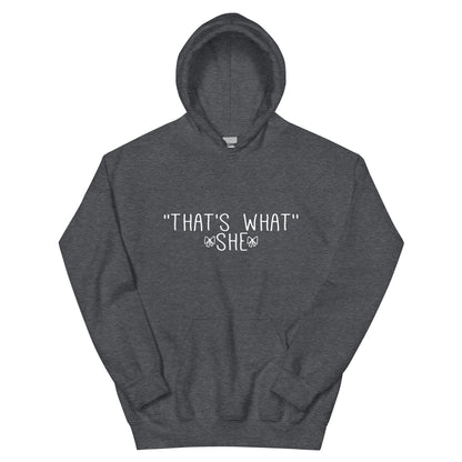 That's What She Said Unisex Hoodie