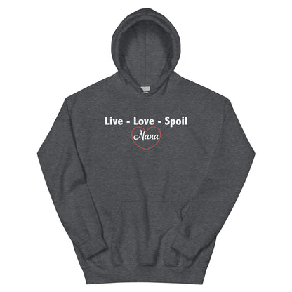 Live, Love, Spoil – Nana Unisex Hoodie