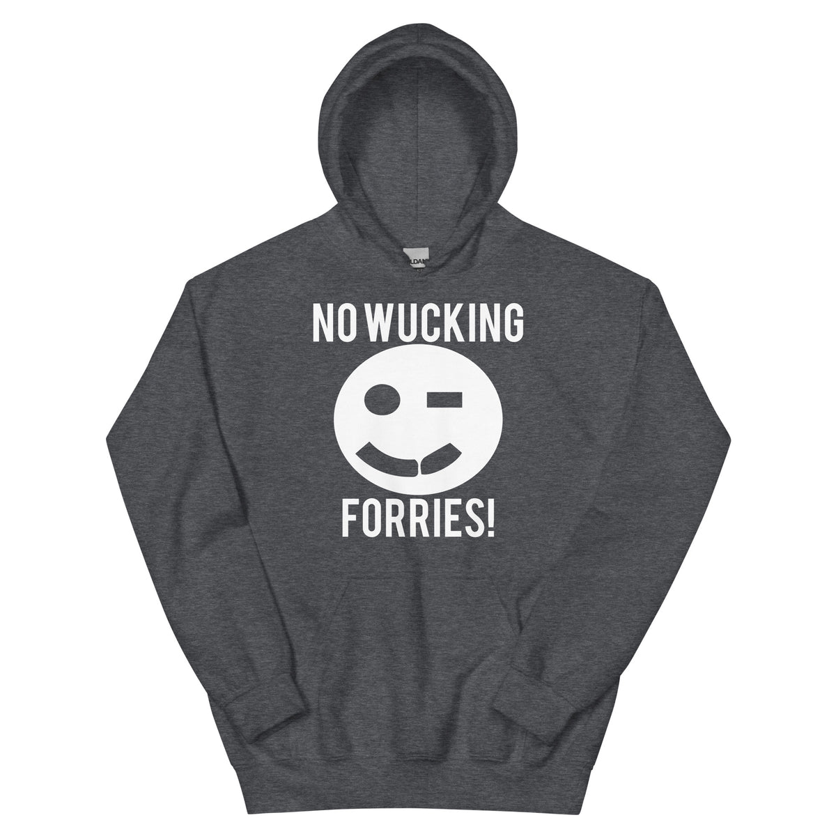 No Wucking Forries! Unisex Hoodie