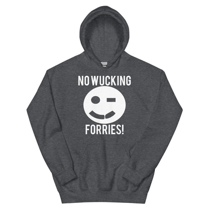 No Wucking Forries! Unisex Hoodie