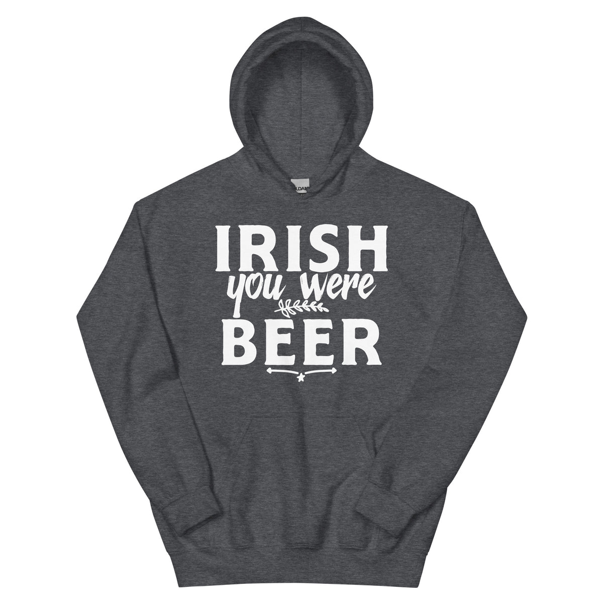 Irish You Were Beer Unisex Hoodie