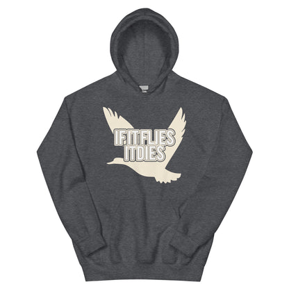 If It Flies It Dies Unisex Hoodie