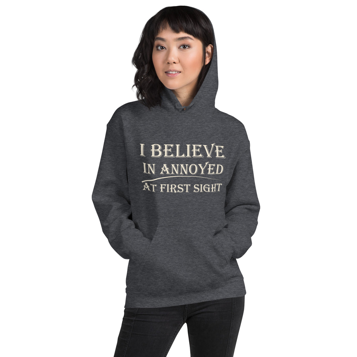 I Believe in Annoyed at First Sight Unisex Hoodie