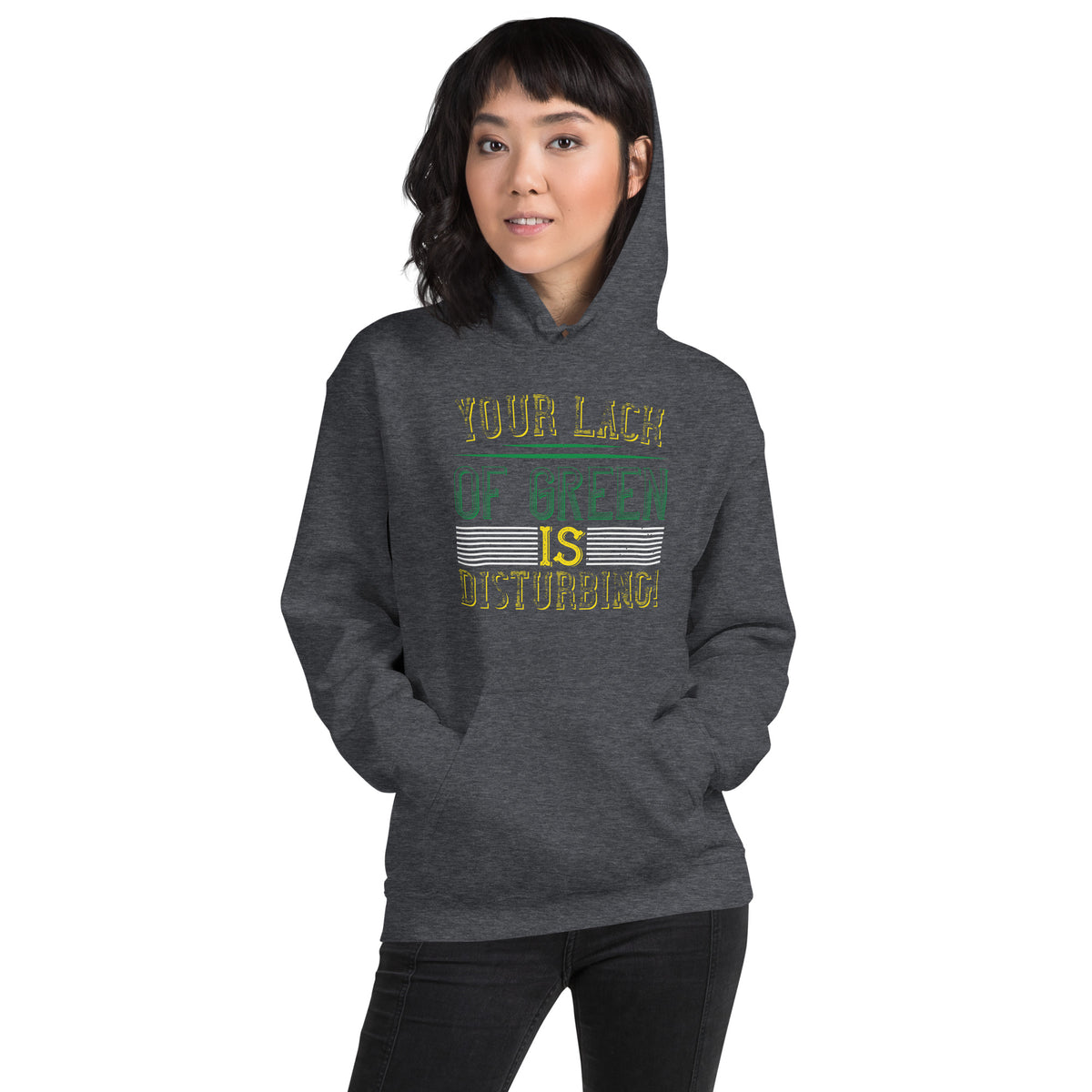 Your Lack of Green Is Disturbing! St. Patrick's Day Unisex Hoodie