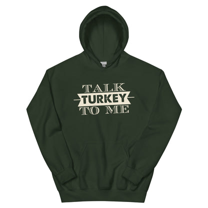 Talk Turkey to Me Unisex Hoodie