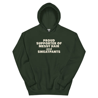 Proud Supporter of Messy Hair and Sweatpants Unisex Hoodie