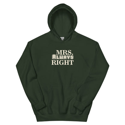 Mrs. Always Right Unisex Hoodie