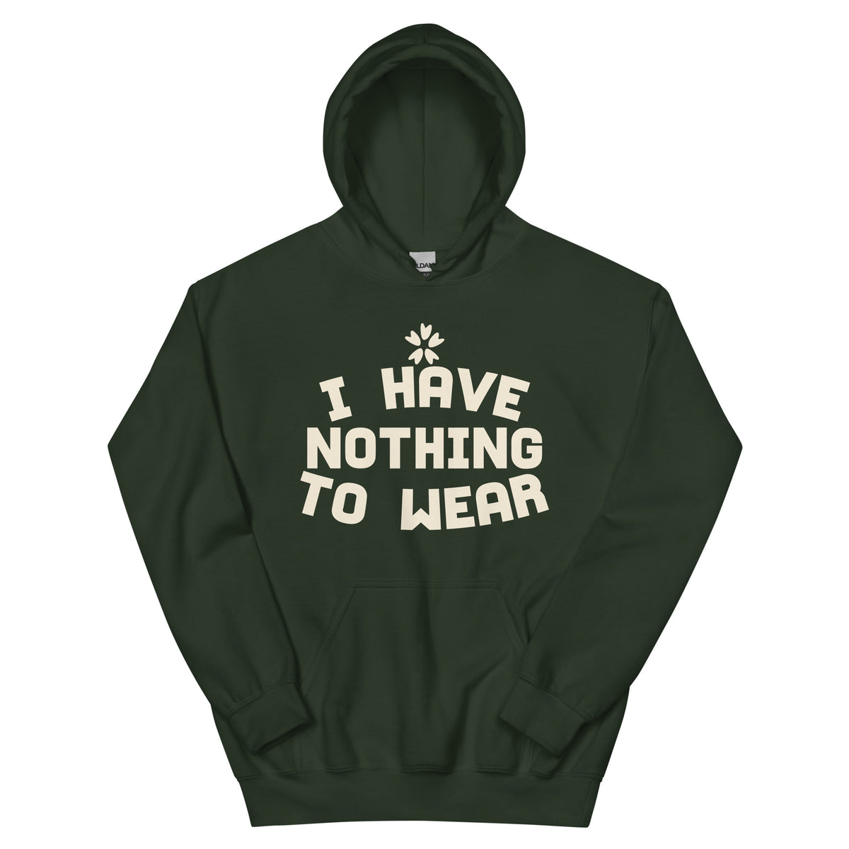 I Have Nothing to Wear Unisex Hoodie